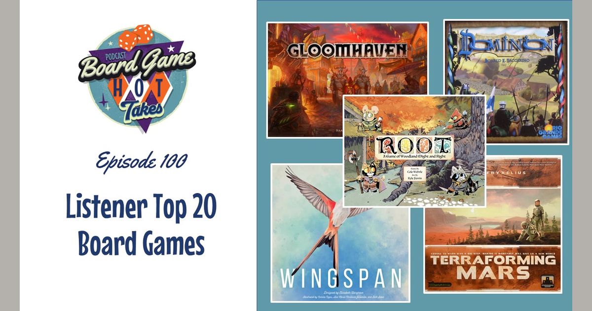 Listener Top 20 Board Games Board Game Hot Takes Podcast BoardGameGeek