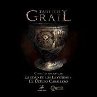 Tainted Grail: Campañas Adicionales – La Edad de las Leyendas y El Último Caballero