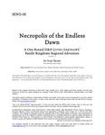 RPG Item: BDK5-06: Necropolis of the Endless Dawn