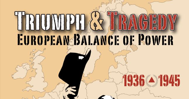 Triumph & Tragedy: European Balance of Power 1936-1945 | Board 