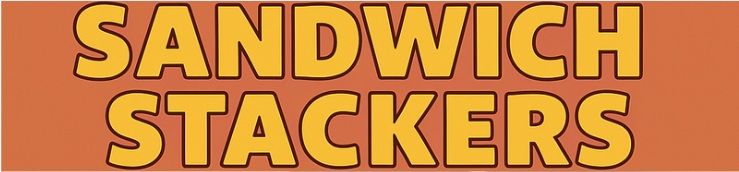 Sandwich Stackers
