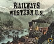 Board Game: Railways of the Western U.S.