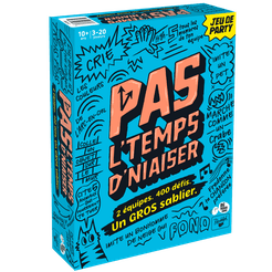 Pas l'temps d'niaiser