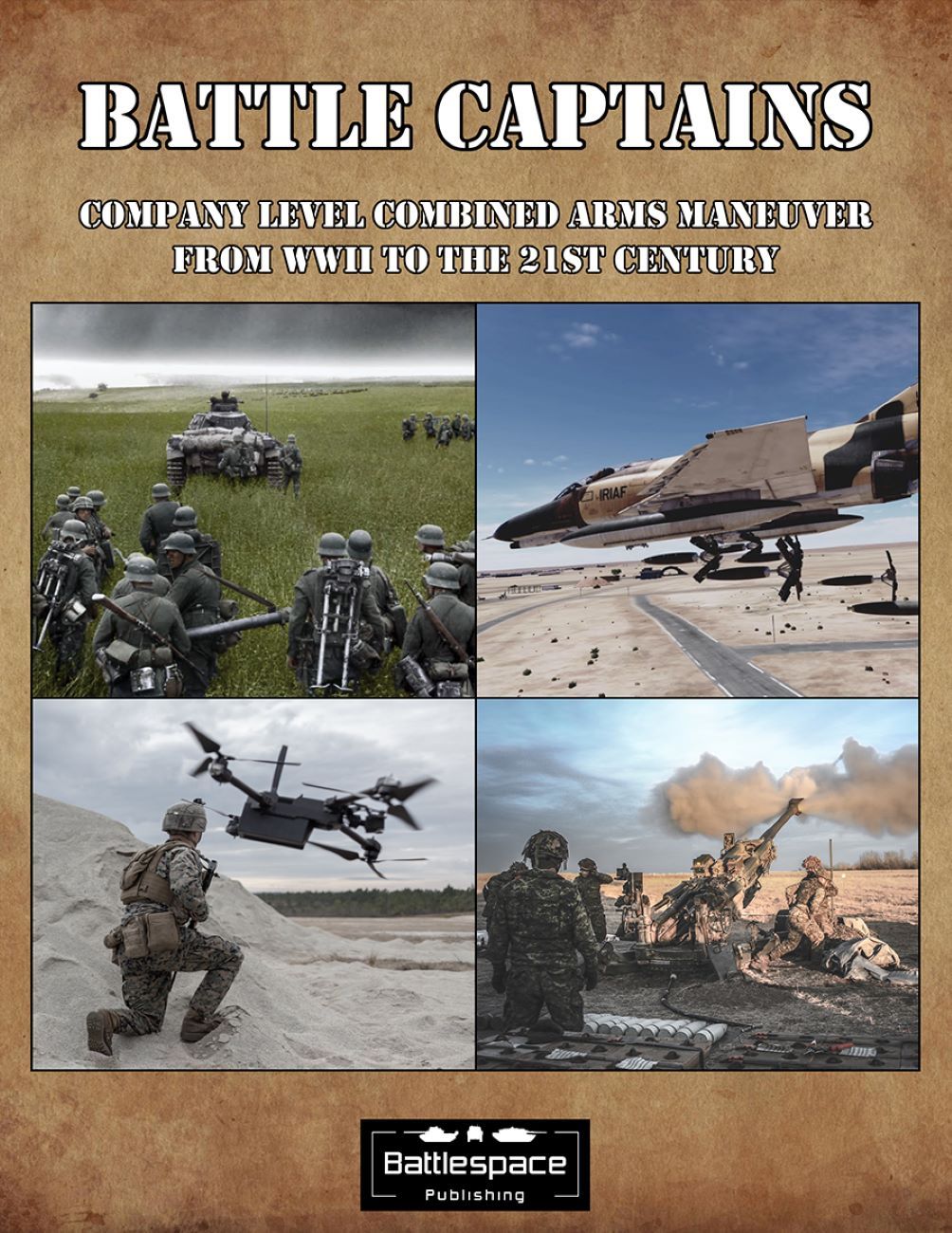 Cover art for Battle Captains: Company Level Combined Arms Maneuver from WWII to the 21st Century