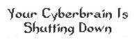 RPG: Your Cyberbrain is Shutting Down