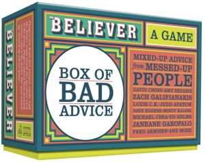 The Believer Box of Bad Advice