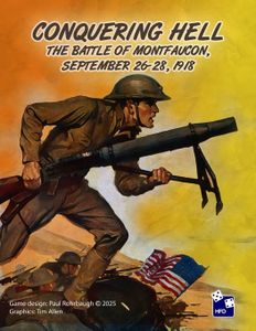 Conquering Hell: The Battle of Montfaucon, September 26-28, 1918