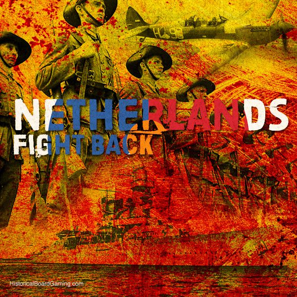 Global War 1936-1945: Netherlands Fights Back