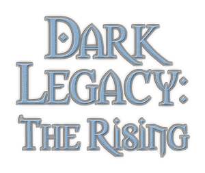 Dark Legacy: The Rising