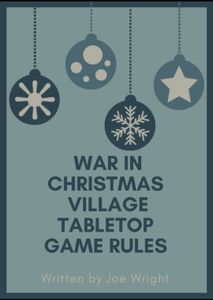 War in Christmas Village Tabletop Game Rules
