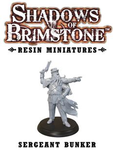 Shadows of Brimstone: Resin Special Enemy Sgt. Bunker