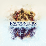 Encounters: Shattered Wastes (English)