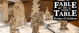 Fable on Your Table: Realm of Goblyns