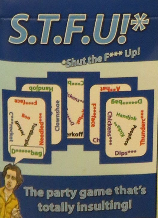 Shut the F*** Up!