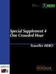RPG Item: Special Supplement 4: One Crowded Hour (Traveller HERO)