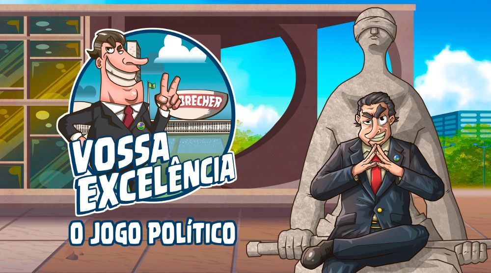 Vossa Excelência - O Jogo Político