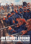 On Bloody Ground: The American Civil War – Mass Combat Wargaming Rulebook