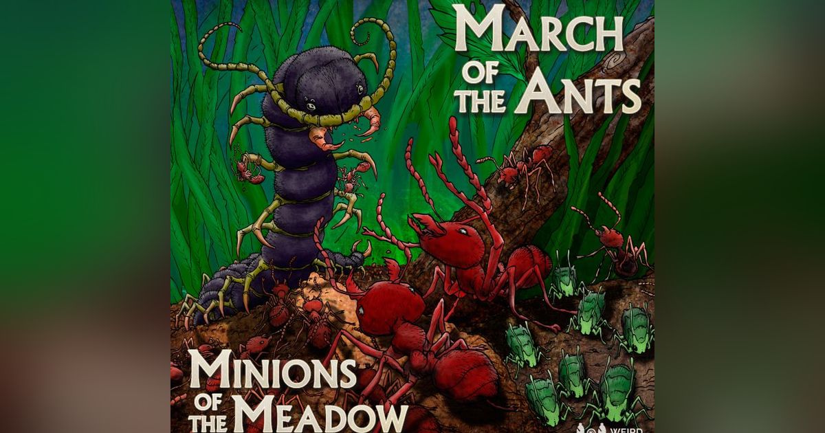 Муравьев 1 том. March of the Ants: Minions of the Meadow. The Ants игра. Марш муравьев Minions of the Meadow. March игра.