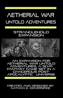 Aetherial War: Untold Adventures – Stranglehold Expansion