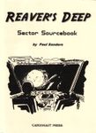 RPG Item: Reaver's Deep Sector Sourcebook