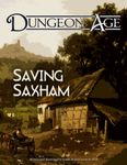 RPG Item: Dungeon Age: Saving Saxham (3rd Edition)