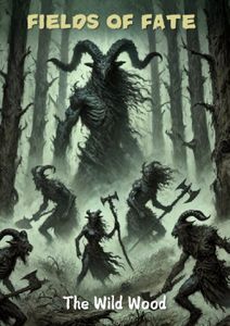 Fields of Fate: The Wild Wood