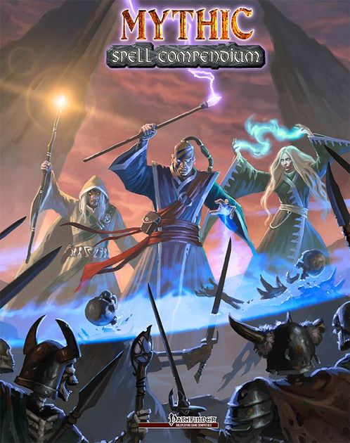 The Short Version? Mythic Spell Compendium is highly recommended for ...