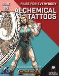 RPG Item: Files for Everybody Issue 15: Alchemical Tattoos