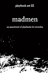 RPG Item: playbook set III: madmen