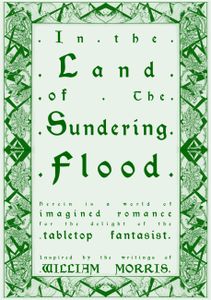In the Land of the Sundering Flood: Inspired by the Writings of William Morris