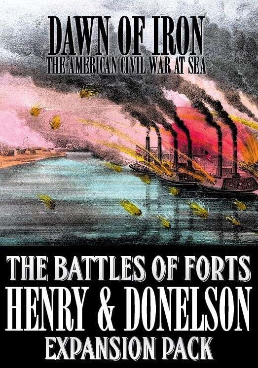 Dawn of Iron: The Battles of Forts Henry y Donelson