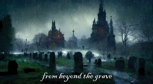 From Beyond the Grave