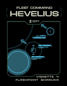 Fleet Command: Hevelius – Vignette 4: Flashpoint Bharuka