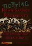 Rotting Renaissance Regiments: A Pike & Shot & Zombie Game Supplement