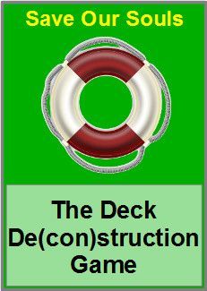 Save Our Souls: The Deck De(con)struction Game