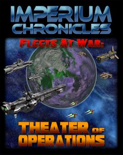 Imperium Chronicles: Fleets at War – Theater of Operations