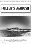 Fuller's Ambush: A scenario for Torpedoes and Tides