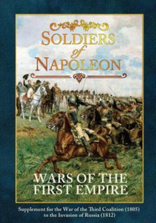 Soldiers of Napoleon: Wars of the First Empire