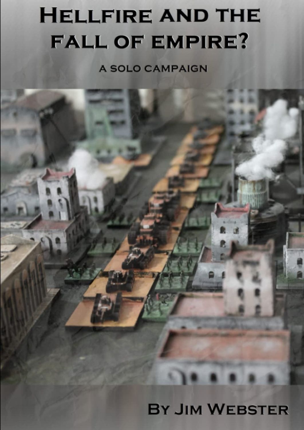 Cover art for Hellfire and the fall of Empire?: A solo campaign