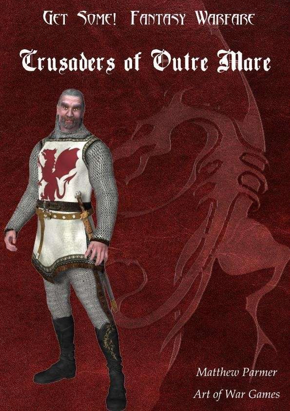 Get Some!: Fantasy Warfare – Crusaders of Outre Mare cover