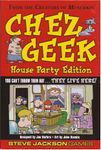 Chez Geek: House Party edition