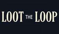 Loot the Loop