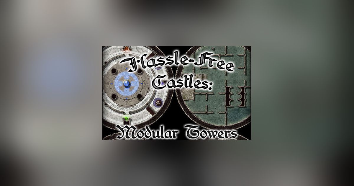 Hassle-free Castles: Modular Towers | RPG Item | RPGGeek