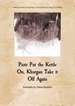 RPG Item: Piotr Put the Kettle On, Khurgan Take it Off Again