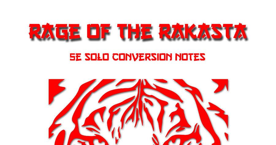 Rage of the Rakasta 5e Solo Conversion Notes | RPG Item | RPGGeek