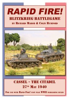Rapid Fire: Blitzkrieg Battlegame – Cassel: The Citadel, 27th May 1940