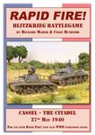 Rapid Fire: Blitzkrieg Battlegame – Cassel: The Citadel, 27th May 1940