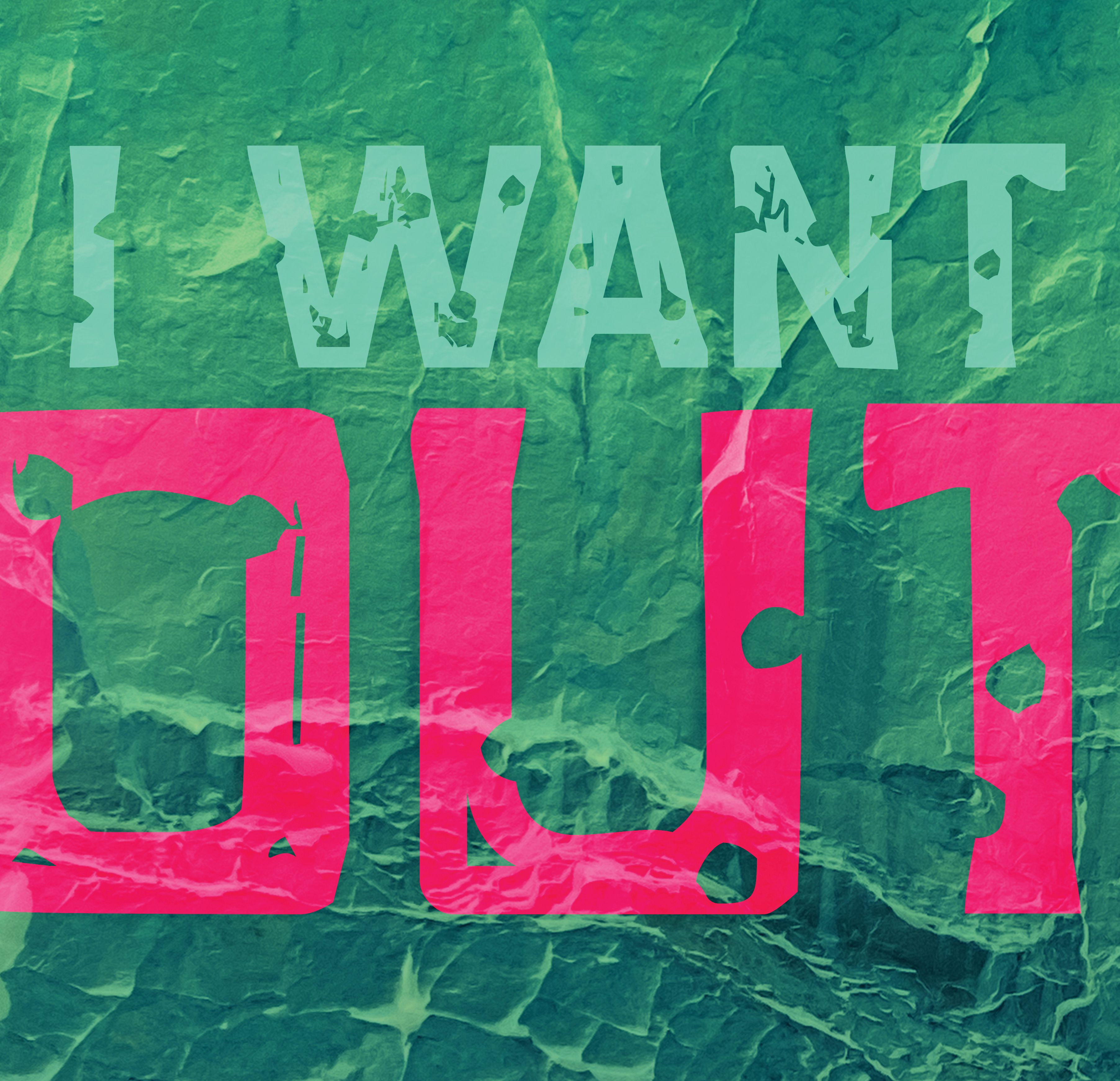 I Want Out