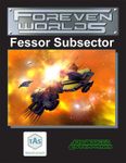 RPG Item: Foreven Worlds: Fessor Subsector