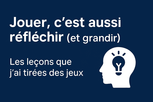 Et si jouer était bien plus qu'un simple loisir...